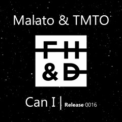 Malato & TMTO - Can I