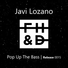 Javi Lozano - Pop Up The Bass
