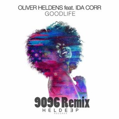 Oliver Heldens Feat. Ida Corr - Good Life (9096 Remix)