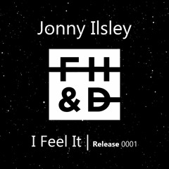 Jonny Ilsley - I Feel It (Original Mix) 'Future House'
