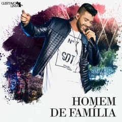 Gusttavo Llima -Homem de Familia-
