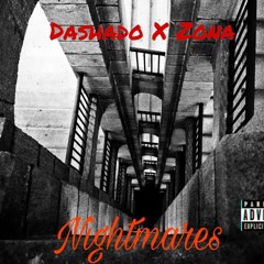 Dashado x Zona - Nightmares