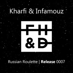 Kharfi X Infamouz - Russian Roulette *FREE DOWNLOAD*