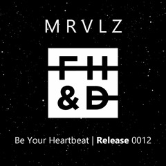 MRVLZ - Be Your Heartbeat