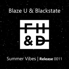 Blaze U & Blackstate - Summer Vibes