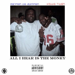 ALL I HEAR IS THE MONEY ft PacMan da Gunman