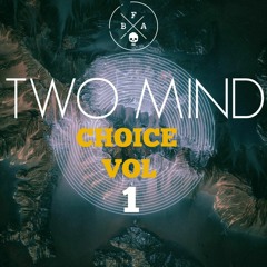 TWO MIND - CHOICE VOL 1