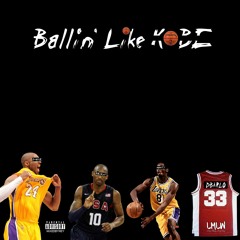 D Barlo x Monsta' x Benji x D-Nice-  Ballin' Like Kobe (Prod. by Simms)