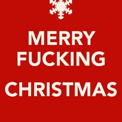 Merry Fucking Christmas