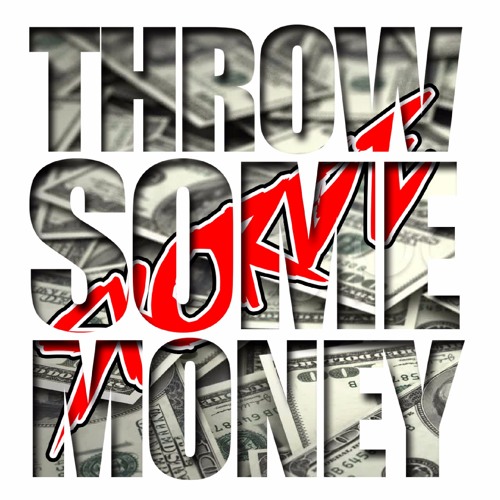 Stream Throw Some Money by Listen online for free on SoundCloud