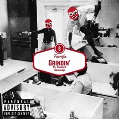 Fav rifa x Swave Scuwop- Grindin