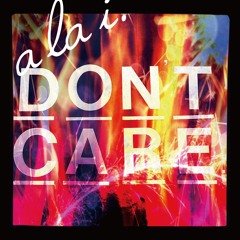 I Don't Care (OUT NOW!!!)