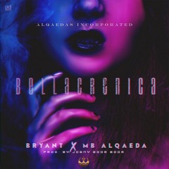 Bryant Ft. MB Alqaeda - Bellacronica (Prod. By Jowny Boom Boom)