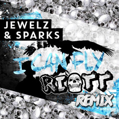 Jewelz & Sparks - I Can Fly (Riott Remix) FREE DL!