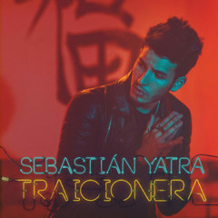 TRACIONERA - SEBASTIAN YATRA - DJ.  AXEL MARTINEZ FT. DJ SURDITTO !
