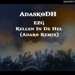 EZG - Rellen In De Hel (Adaro Remix) (Extended Mix)