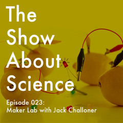 023: Maker Lab with Jack Challoner