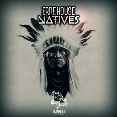 Erre House - Natives (Original Mix)