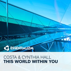 Costa & Cynthia Hall - This World Within You (Original Mix)
