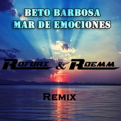 Beto Barbosa - Mar De Emociones (Two Souls remix)