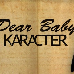 KARACTER - Dear Baby
