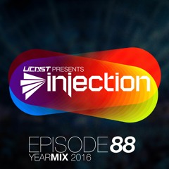 UCast pres. Injection Episode 88 (Yearmix 2016)