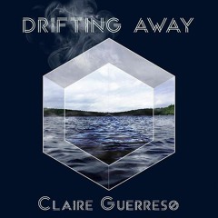 Claire Guerreso - Drifting Away