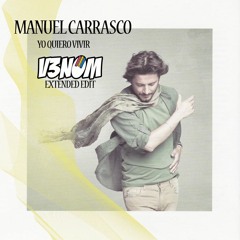 Manuel Carrasco - Yo quiero vivir (V3NOM extended edit)[Descarga en buy a 320kb]