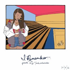 I Remember (prod. by @Trackademicks)