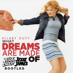 Lizzie McGuire - What Dreams Are Made Of (Jesse Bloch & Jesse James Bootleg)