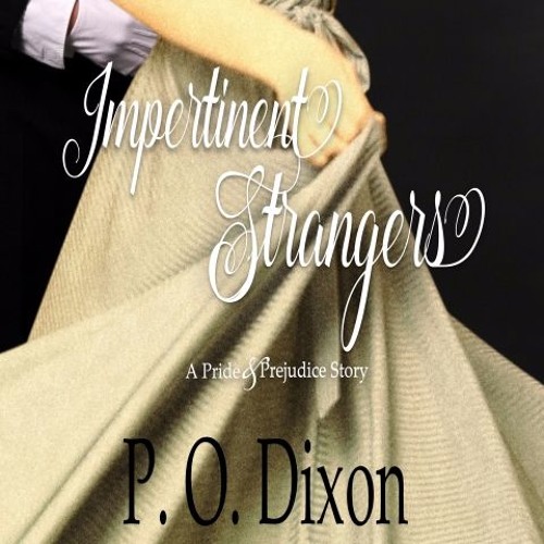 Audiobook Sample: Impertinent Strangers by P. O. Dixon