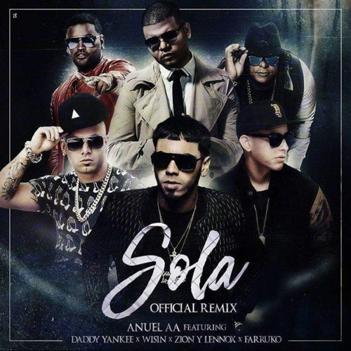 Anuel AA Ft Daddy Yankee, Wisin, Farruko, Zion Y Lennox Sola (RMX)