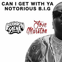 Can I Get With Ya - Notorious B.I.G (Jove & Brandon Saena Remix)