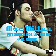 Pittsburgh Kidz Get The Biz - Mac Miller (Produced Smooth P)