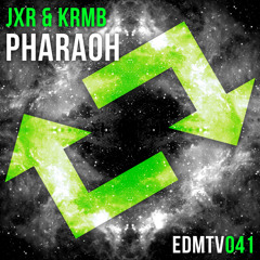 JXR ✖ KRMB - Pharaoh [EDMR.TV EXCLUSIVE]