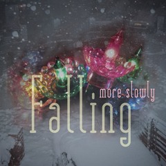 Falling More Slowly - 02 - Mince Pie Eyes