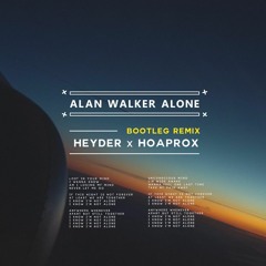Alan Walker - Alone (Heyder & Hoaprox Remix)