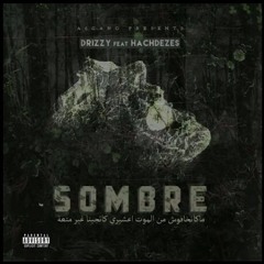 A6Gang Drizzy - Sombre ft. HACHDEZES