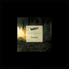 Wolver - Going Deep (Original Mix) [Out Now]