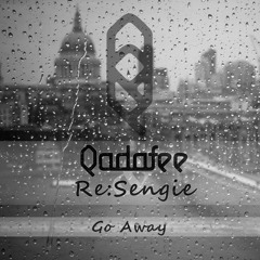 Qadafee & Re Sengie - Go Away