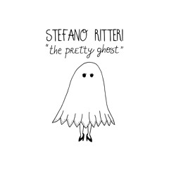 Stefano Ritteri - The Pretty Ghost