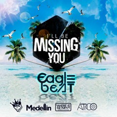 I'll Be Missing You - Eagle Beat (Summer Edition)