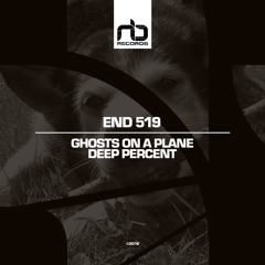 END 519 - Ghosts on a Plane (Original Mix)