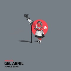 Gel Abril - Maya's Song - Mobilee (snippet)