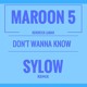 on Maroon 5 - Don&#x27;t Wanna Know (Sylow Remix)Feat. Emma Heesters [FREE DOWNLOAD]