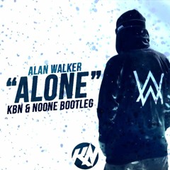 Alan Walker - Alone (KBN & NoOne Bootleg) [Out Now!] Click "Buy" To Free Download