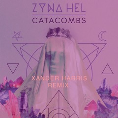 Catacombs - XANDER HARRIS REMIX