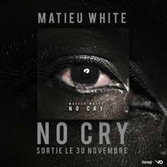 Matieu White - No cry