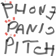 Phone Panic Pitch