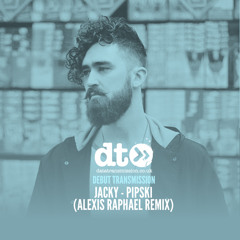 Jacky - Pipski (Alexis Raphael Remix)